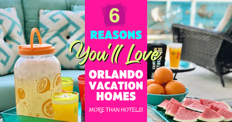 6 Reasons You'll Love Orlando Vacation Homes