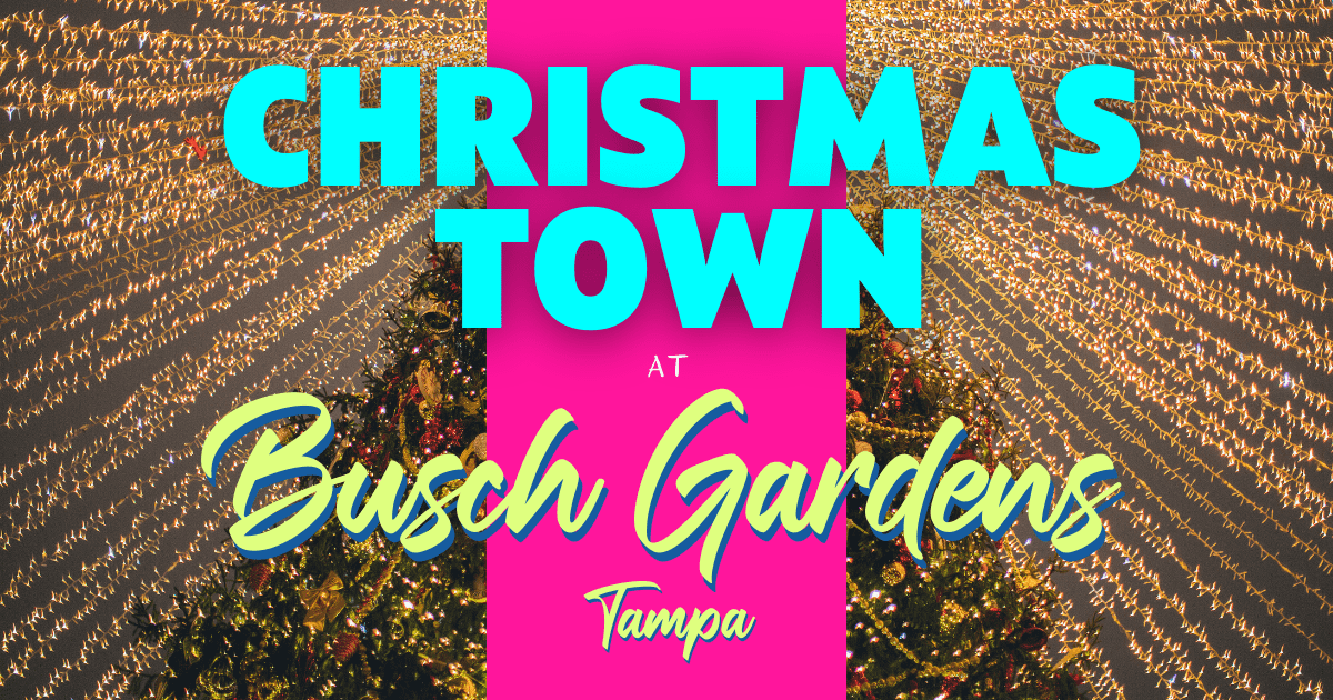 Busch Gardens Christmas Town Tampa Florida