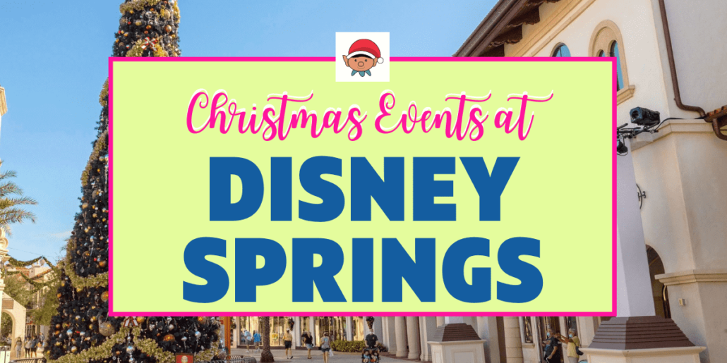 Disney Springs Christmas Events Orlando Insider Vacations