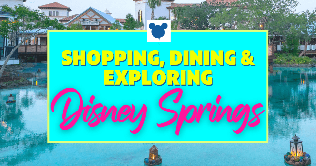 Disney Springs Guide