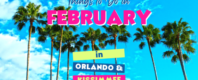February in Orlando and Kissimmee