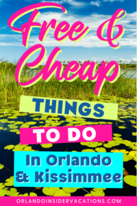 Free & Cheap Things to do in Orlando and Kissimmee Pin