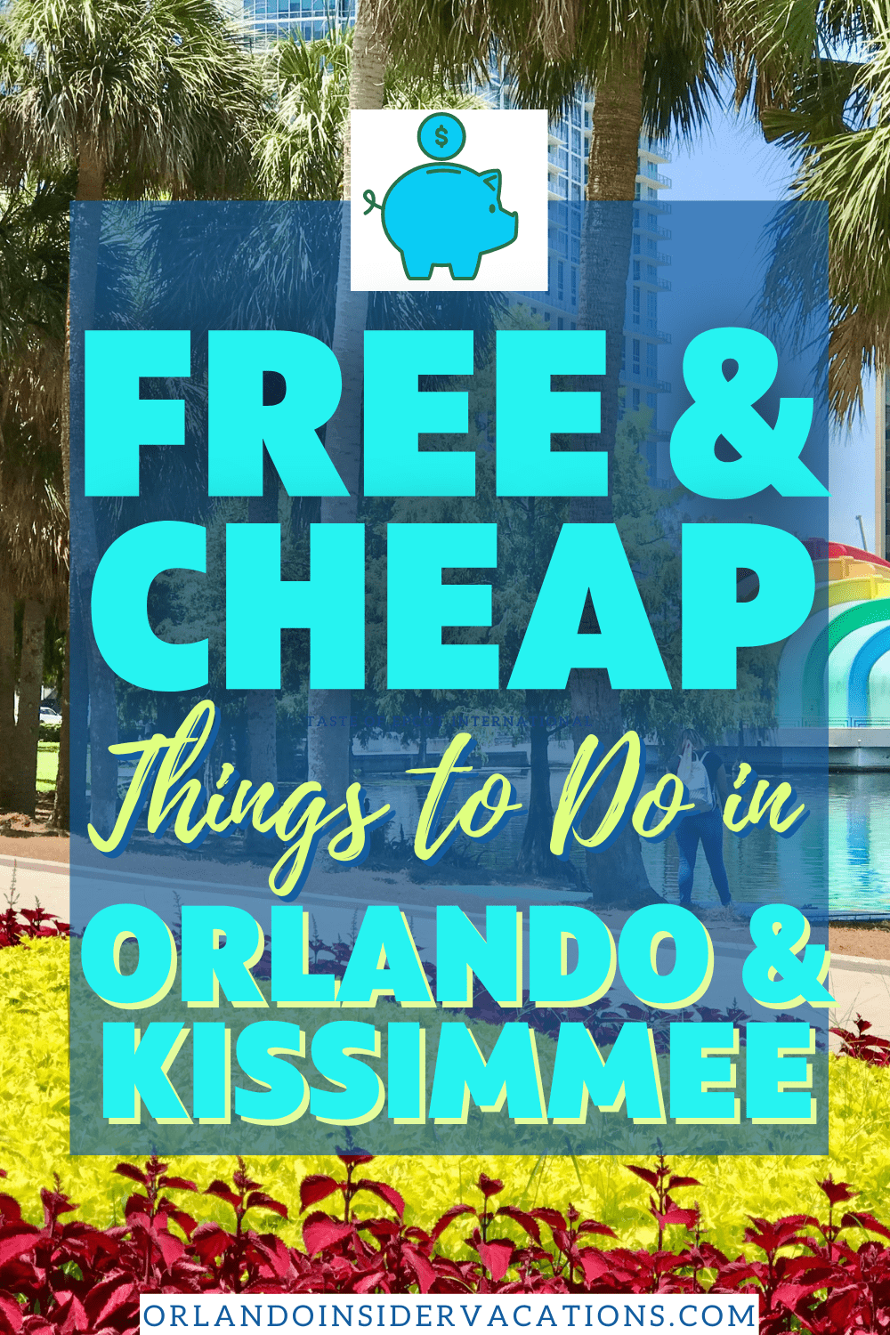 free-and-cheap-things-to-do-in-orlando-kissimmee-orlando-insider