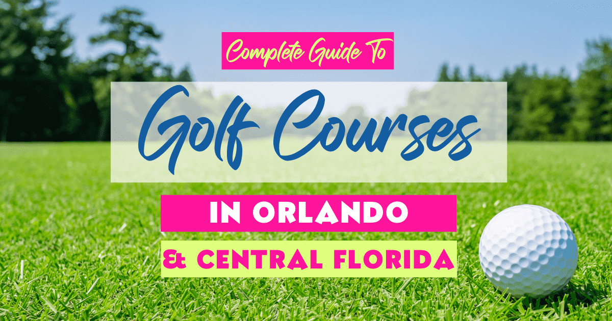 Golf Courses in Orlando Near Disney & Attractions