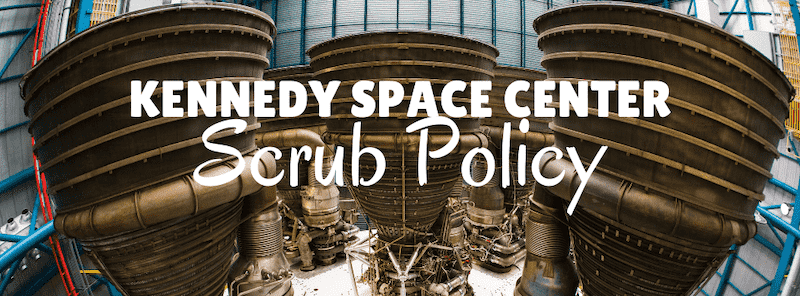 Kennedy Space Center Cancellation Launch Scrub Policy