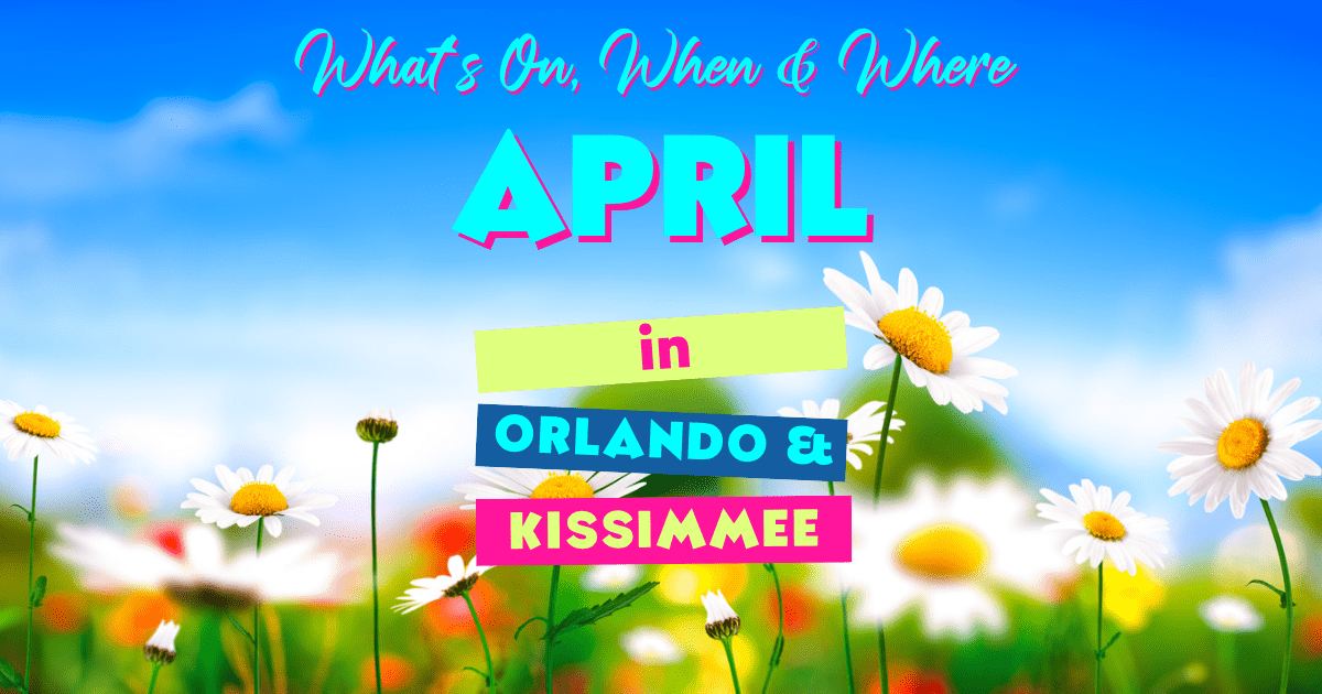 Orlando in April Events