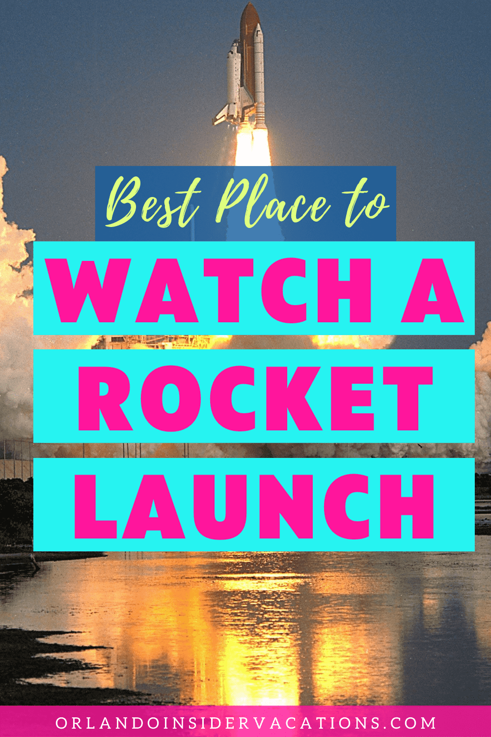 Where to Watch a Rocket Launch in Florida Pin